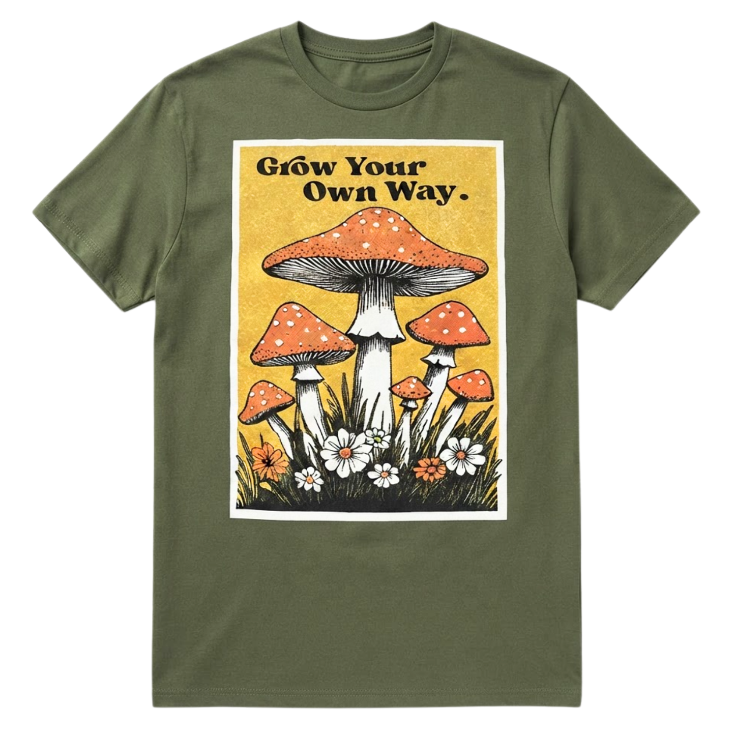 Whatever Grow Your Own Way T-Shirt